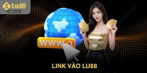 Link vào Lu88 chính xác – Truy cập an toàn cho người mới